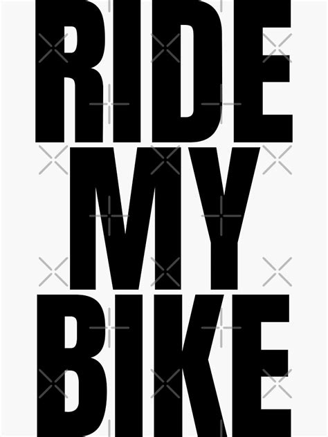 Ride My Bike Sticker For Sale By Quetzalita Redbubble