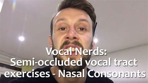 Semi Occluded Vocal Tract Exercises Nasal Consonants Youtube
