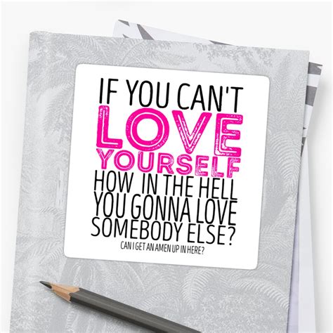 Rupauls Drag Race If You Cant Love Yourself Quote Sticker By