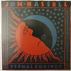Jon Hassell – Vernal Equinox (CD) - Discogs