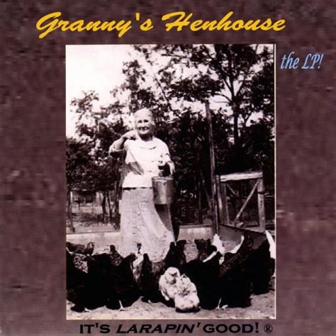 Grannys Henhouse The Lp By Granny And Her Chicken Pen Pickers On