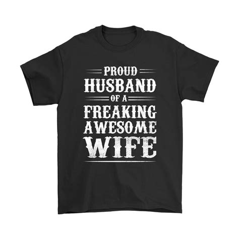 Proud Husband Of A Freaking Awesome Wife Shirts Teextee Store Wife Shirt Daily Shirt