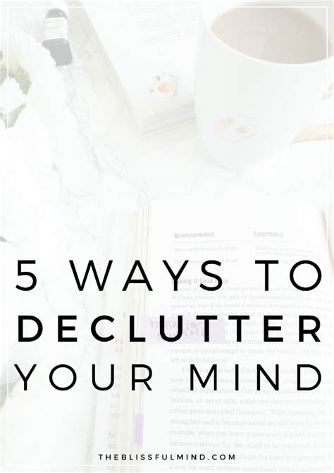 5 Easy Ways To Declutter Your Mind The Blissful Mind