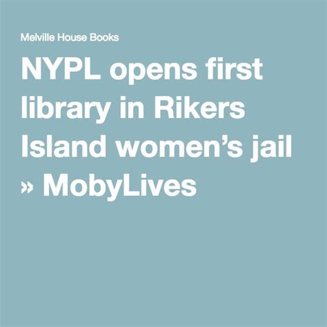 Nypl Opens First Library In Rikers Island Womens Jail Mobylives