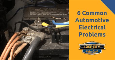 6 Common Automotive Electrical Problems Lake City Auto Care