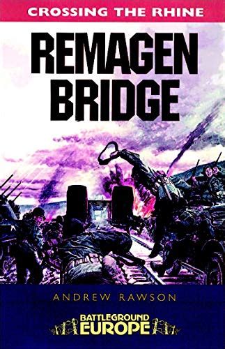 Crossing The Rhine Remagen Bridge 9th Armoured Infantry Division