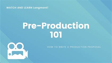 Pre Production 101 How To Write A Production Proposal Longmont