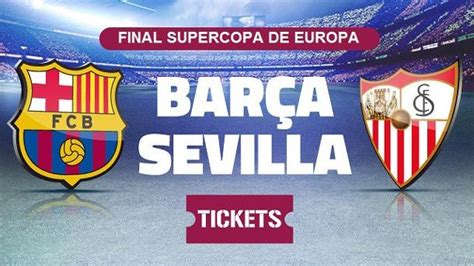 H2h stats, prediction, live score, live odds & result in one place. Entradas Barcelona vs Sevilla - Supercopa de Europa 2015 ...
