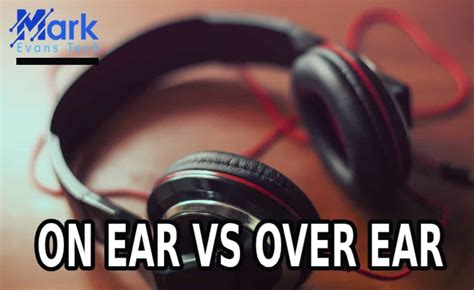 On Ear Vs Over Ear Headphones Which One Is Best To Buy