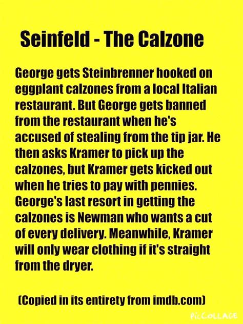 The Calzone Seinfeld Kramer Seinfeld Quotes Seinfeld
