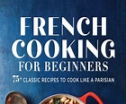 French Cooking for Beginners a Kitchen Essential - Perfectly Provence