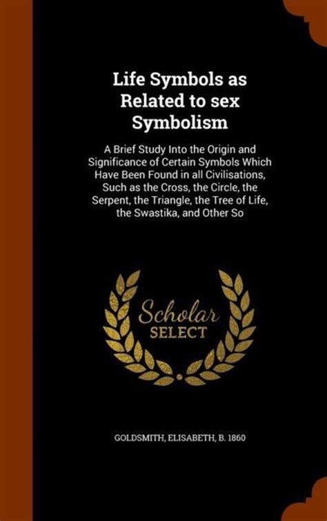 Life Symbols As Related To Sex Symbolism 9781346036304 Elisabeth