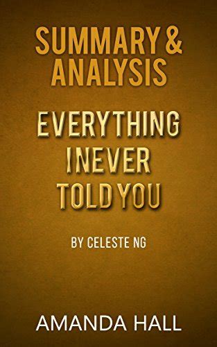 Summary Analysis Everything I Never Told You By Celeste Ng By Amanda Hall Goodreads