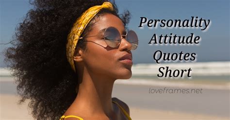 100 Personality Attitude Quotes Attitude Personality Quotes
