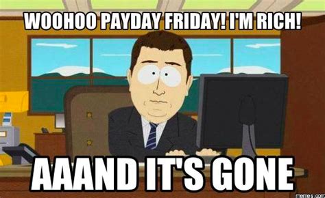 Its Friday Its Payday And Theres Bills To Pay Leaving Nothing