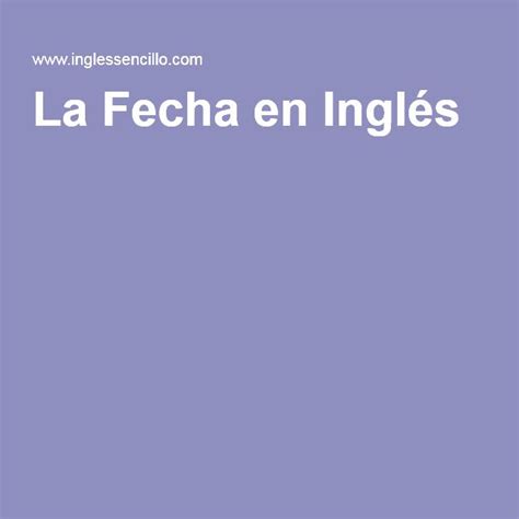 La Fecha En Inglés Fechas En Ingles Ingles Fechas