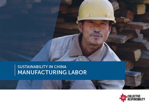 Manufacturing Labor In China Collective Responsibility