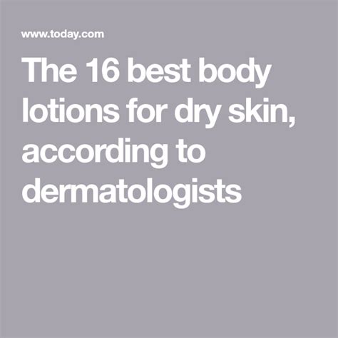 15 Best Body Lotions For Dry Skin According To Dermatologists Lotion