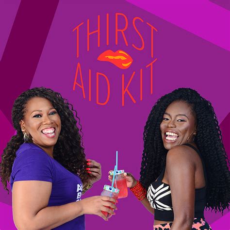 Hey Did You Hear About Thirst Aid Kit Buzzfeed S New Podcast