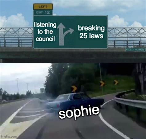 Sophie And The Council Imgflip