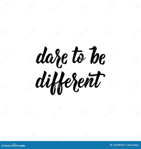 Dare To Be Different Lettering Calligraphy Vector Illustration Stock