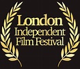 LONDON INDEPENDENT FILM FESTIVAL Reveals 2021 Program