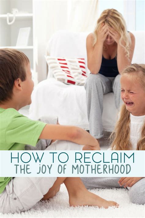 Reclaiming The Joy Of Motherhood When Your Patience Runs Out The Joys
