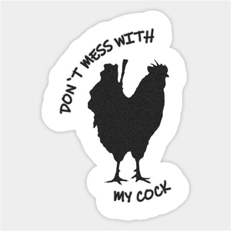 Cock Cock Sticker Teepublic