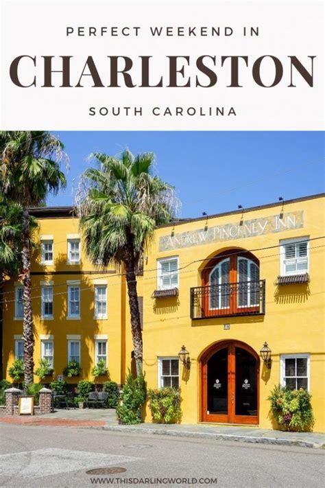 The Perfect Weekend Getaway In Charleston Sc This Darling World