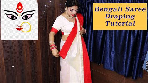 traditional bengali saree draping for durga puja easy bengali saree draping tutorial youtube