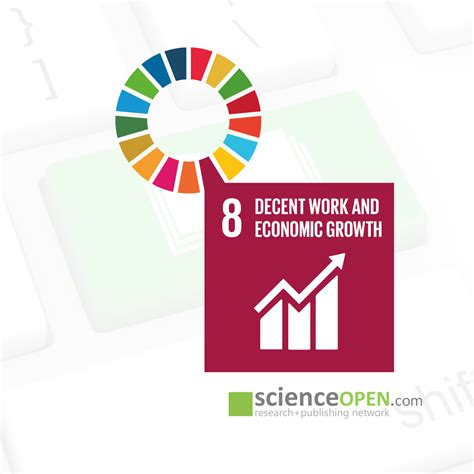 Exploring The Sdgs On Scienceopen 8 Decent Work And Economic Growth