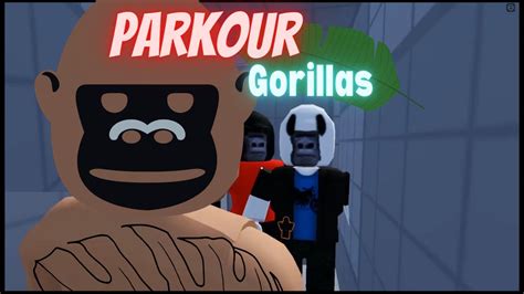 We Become Parkour Gorillas Roblox Orangutag Youtube