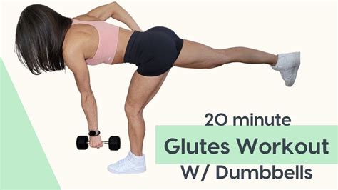 Glutes Workout With Dumbbells 20 Minute Lower Body Workout Youtube