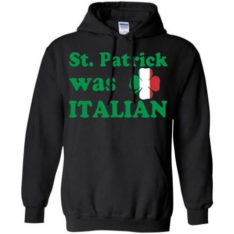 st patrick was italian shirt 10 off favormerch