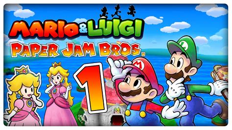 Mario And Luigi Paper Jam Bros Part 1 Paper Mario Und Mario And Luigi