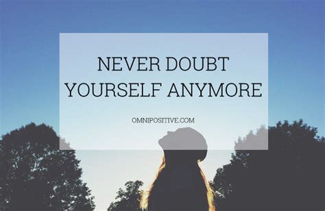 Never Doubt Yourself Anymore