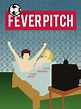 Fever Pitch (1997) - Rotten Tomatoes
