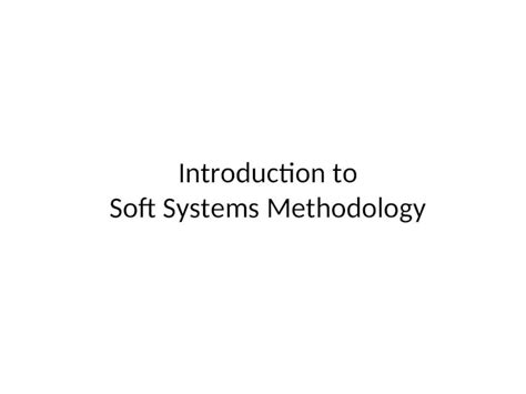 Ppt Introduction To Soft Systems Methodology Dokumentips