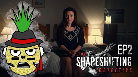 Ep2 Sex Parties The Shapeshifting Detective Renegade Pineapple