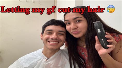 Letting My Girlfriend Cut My Hair Youtube