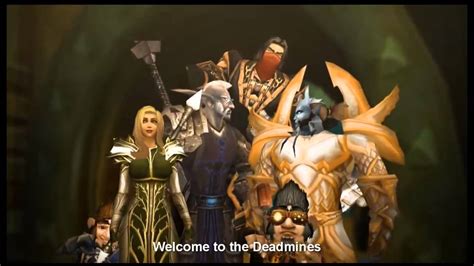 [wow Music Video] Welcome To The Deadmines Youtube