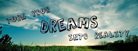 Turn Your Dreams Into Reality38 Facebook Covers Myfbcovers