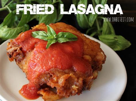 ~fried Lasagna Oh Bite It