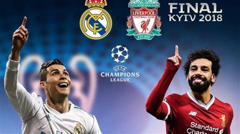Jadwal Final Liga Champion Real Madrid Vs Liverpool Ronaldo Ungguli