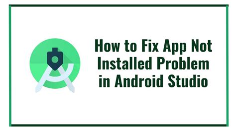 How To Fix App Not Installed Problem In Android Studio Youtube