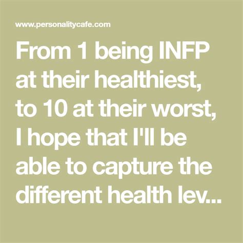 From 1 Being Infp At Their Healthiest To 10 At Their Worst I Hope
