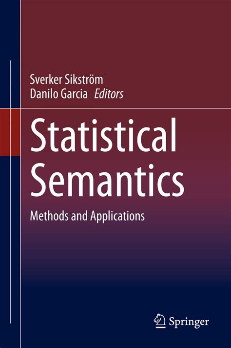 Statistical Semantics Methods And Applications By Sverker Sikström