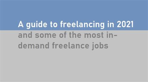 A Guide To Freelancing In 2021 And Some Of The Most In Demand Freelance