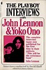 The " Playboy" Interviews with John Lennon and Yoko Ono by John Lennon ...
