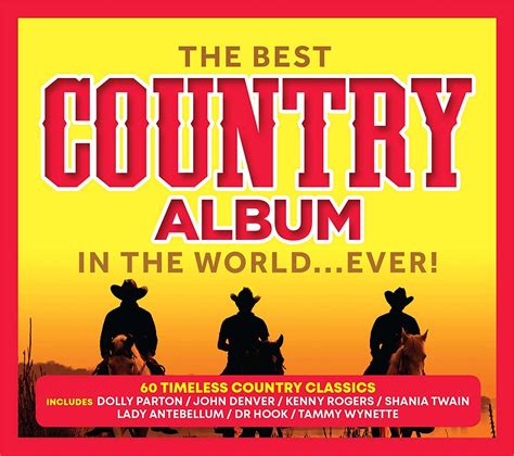 The Best Country Album In The World Ever Various Artists Cd Cdworldie